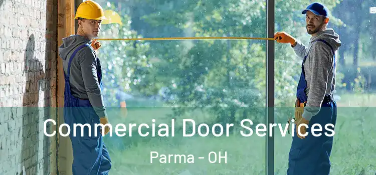 Commercial Door Services Parma - OH