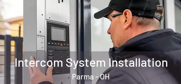  Intercom System Installation Parma - OH