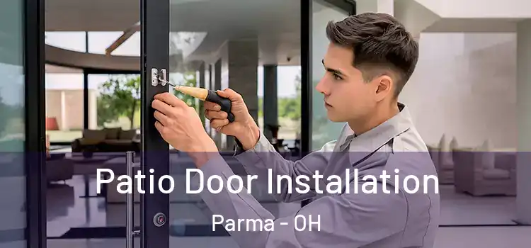  Patio Door Installation Parma - OH
