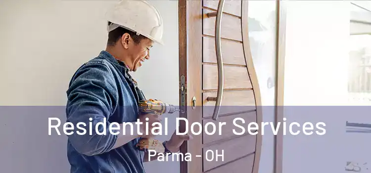 Residential Door Services Parma - OH