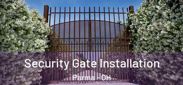 Security Gate Installation Parma - OH